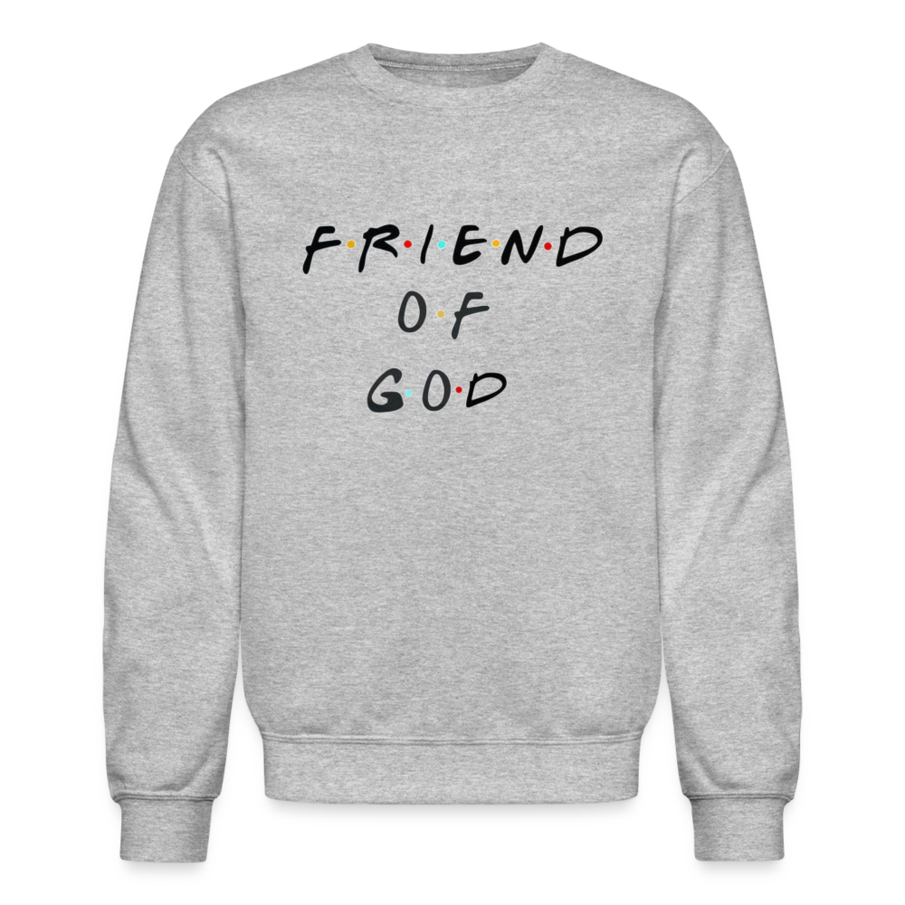 Friend Of God Sweatshirt - heather gray